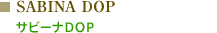 SABINA DOP : サビーナDOP
