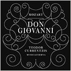 モーツァルト：テオドール・クルレンツィス指揮、ムジカエテルナ演奏、歌劇「ドン・ジョヴァンニ」